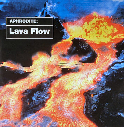 Aphrodite : Lava Flow (12")