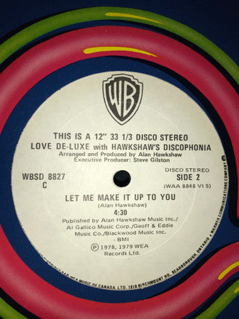 Love De-Luxe With Hawkshaw's Discophonia : Here Comes That Sound Again / Let Me Make It Up To You (12")