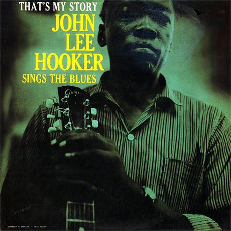 John Lee Hooker : That's My Story John Lee Hooker Sings The Blues (LP, Album, RE, RM)