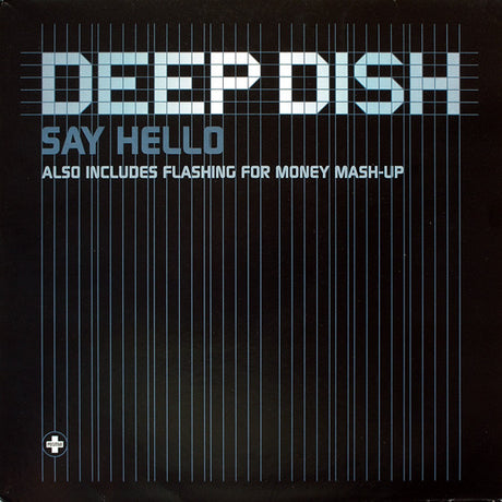 Deep Dish : Say Hello (2x12")