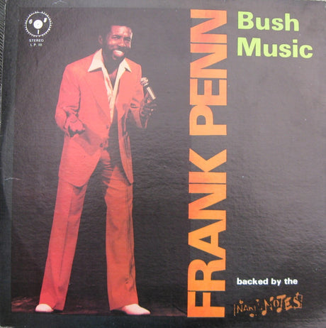 Frank Penn Backed By The Naked Notes : Bush Music (LP, Album)