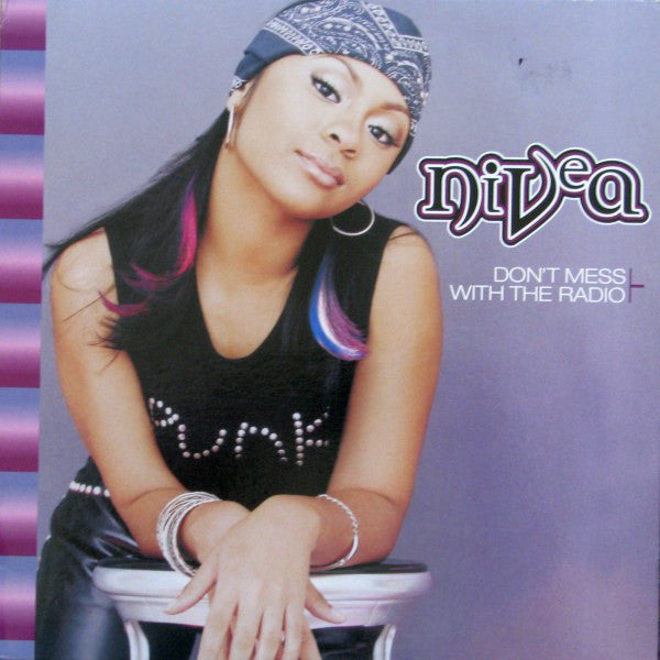 Nivea : Don't Mess With The Radio (12")