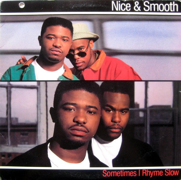 Nice & Smooth : Sometimes I Rhyme Slow (12")