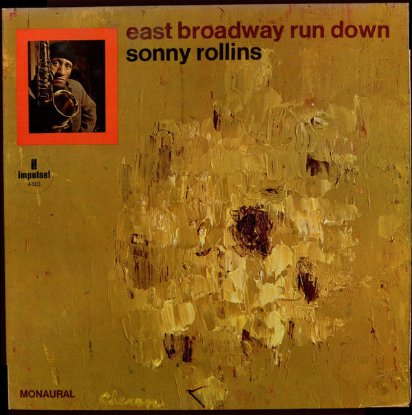 Sonny Rollins : East Broadway Run Down (LP, Mono, Gat)