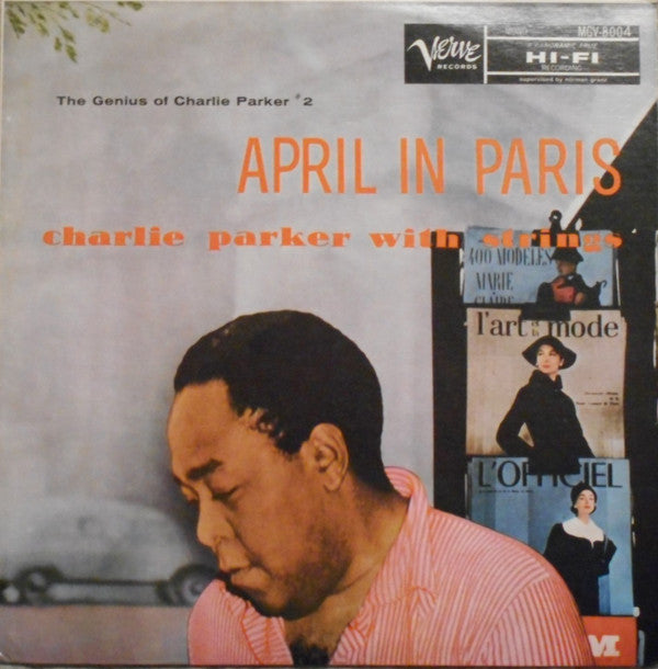 Charlie Parker With Strings : April In Paris (LP, Comp, Mono, RE)