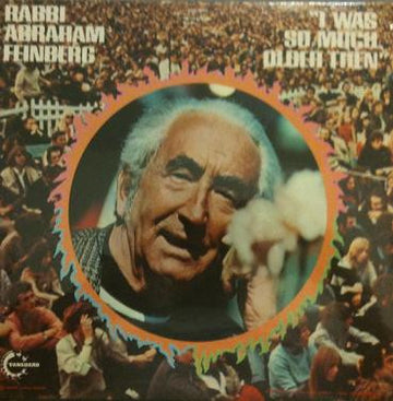 Rabbi Abraham Feinberg : I Was So Much Older Then (LP, Album)