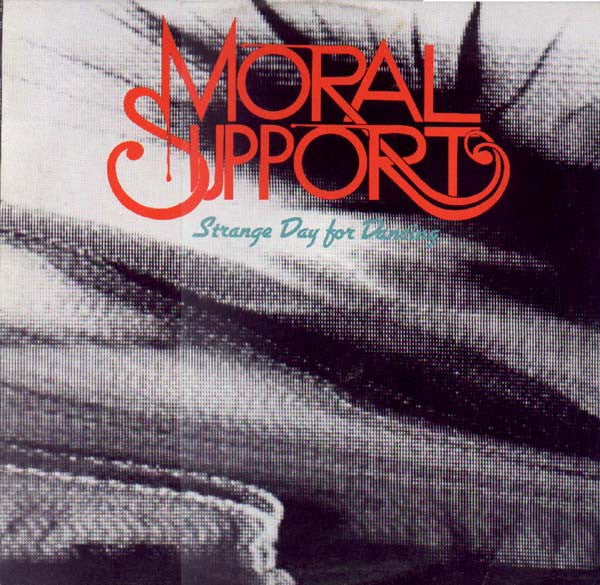 Moral Support : Strange Day For Dancing (12")