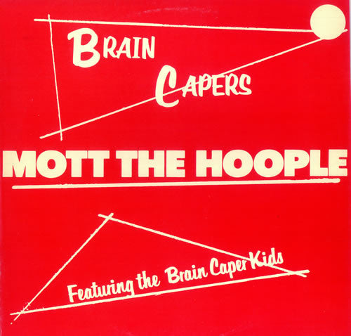 Mott The Hoople : Brain Capers (LP, Album)