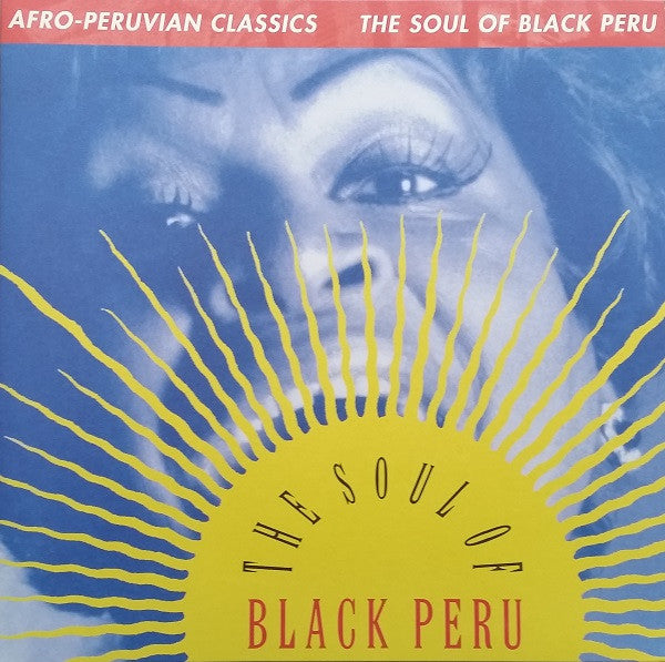 Various : Afro-Peruvian Classics: The Soul Of Black Peru (LP, Comp)