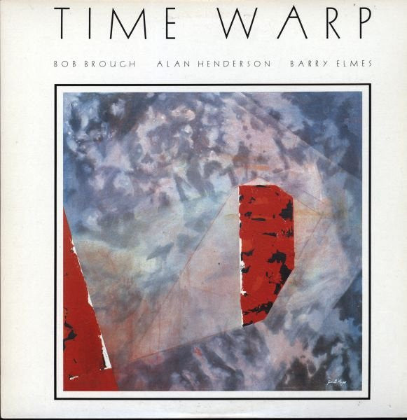 Bob Brough, Alan Henderson (9), Barry Elmes : Time Warp (LP)