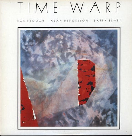 Bob Brough, Alan Henderson (9), Barry Elmes : Time Warp (LP)