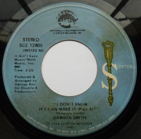 Dawson Smith : I Don't Know If I Can Make It (7", NAM)