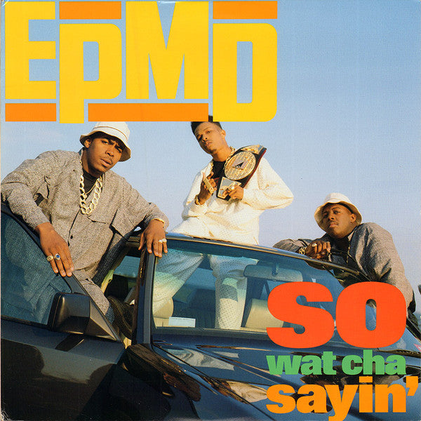 EPMD : So Wat Cha Sayin' (12")