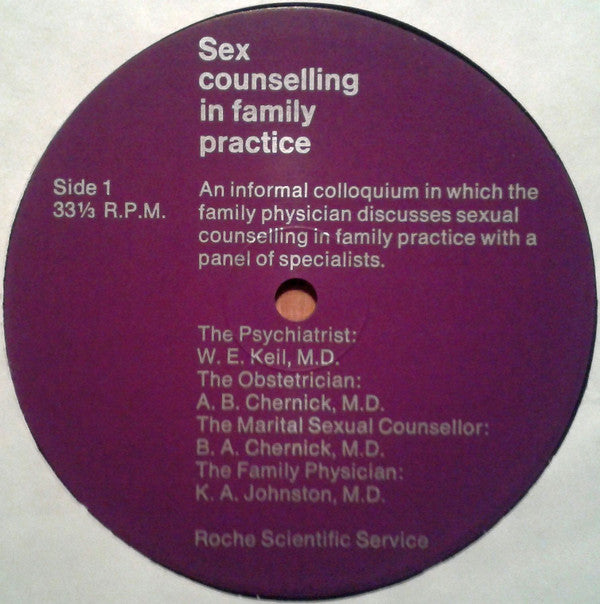 W.E. Keil, M.D., A.B. Chernick, M.D., B.A. Chernick, M.D., K.A. Johnston, M.D. : Sex Counselling In Family Practice (12")