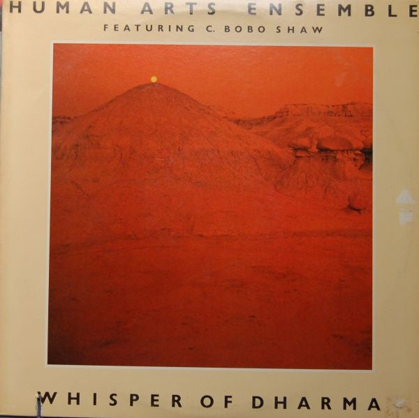 Human Arts Ensemble* Featuring C. Bobo Shaw* : Whisper Of Dharma (LP, Album, Promo, RE)