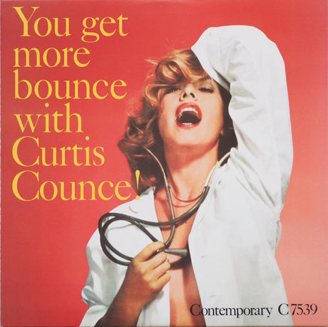 The Curtis Counce Group : You Get More Bounce With Curtis Counce! (LP, Album, RE)