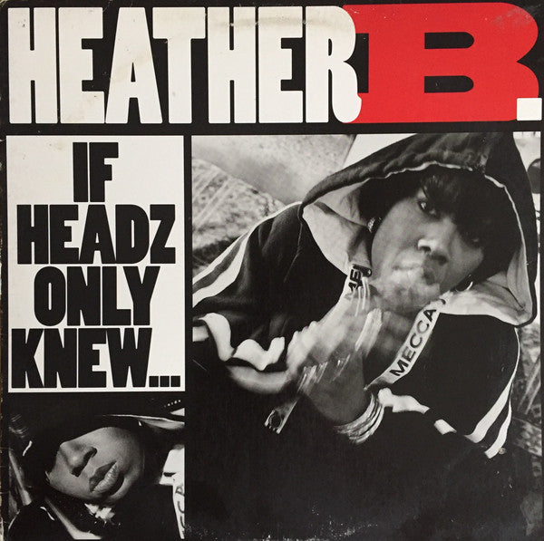 Heather B. : If Headz Only Knew... (12")