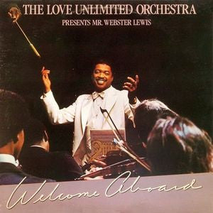 The Love Unlimited Orchestra* Presents Mr. Webster Lewis* : Welcome Aboard (LP, Album)