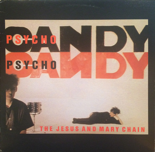 The Jesus And Mary Chain : Psychocandy (LP, Album)