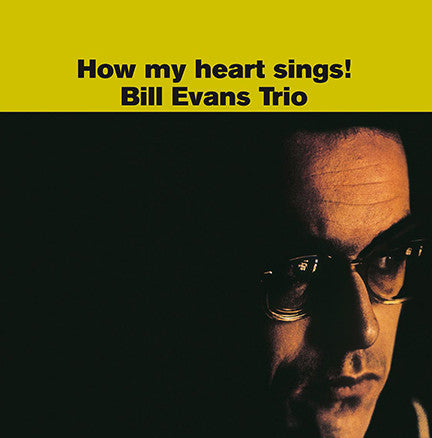 The Bill Evans Trio : How My Heart Sings (LP, Album, RE, 180)