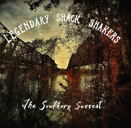Legendary Shack Shakers : The Southern Surreal (LP, Album)