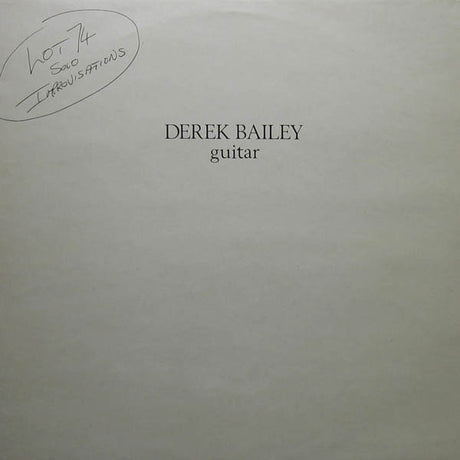 Derek Bailey : Lot 74 - Solo Improvisations (LP, Album)