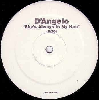 D'Angelo : She's Always In My Hair (12", Promo)
