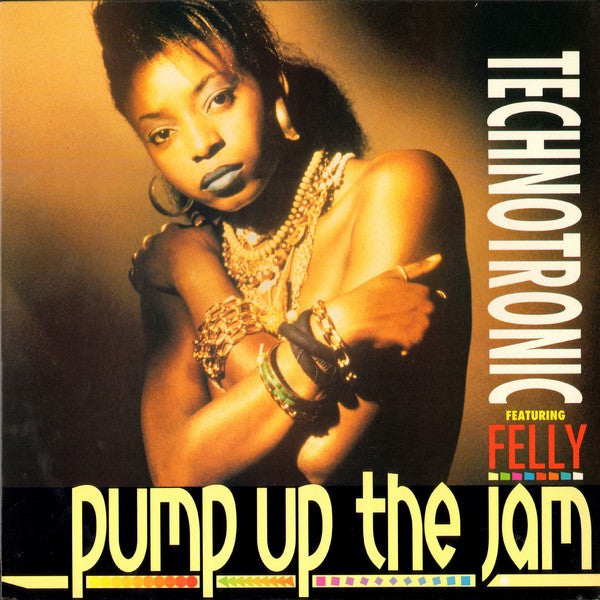 Technotronic Featuring Felly : Pump Up The Jam (12", Single)