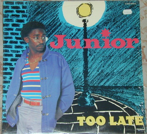 Junior (2) : Too Late (12", Maxi, Ltd)