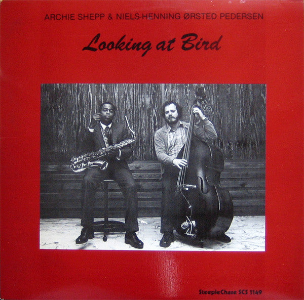 Archie Shepp & Niels-Henning Ørsted Pedersen : Looking At Bird (LP, Album)