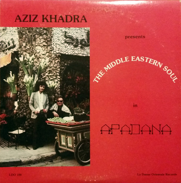 Aziz Khadra, Tony Ayad : The Middle Eastern Soul In Apadana (LP, Album)