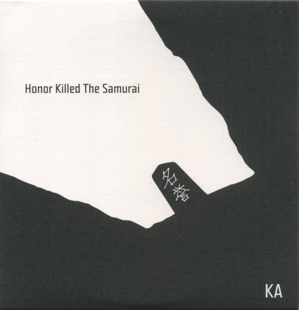 KA (2) : Honor Killed The Samurai ‎ (LP, Album)