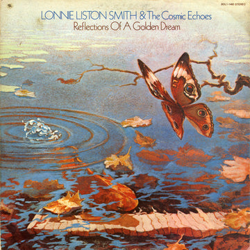 Lonnie Liston Smith And The Cosmic Echoes : Reflections Of A Golden Dream (LP, Album, Hol)