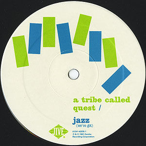 A Tribe Called Quest : Jazz (We've Got) (12")