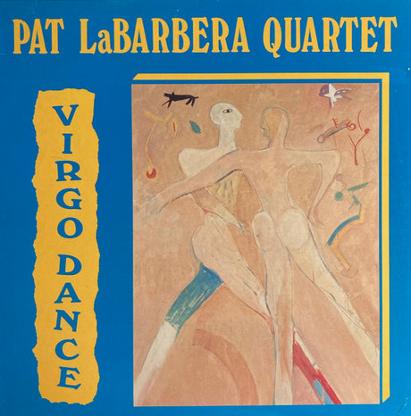 Pat LaBarbera Quartet : Virgo Dance (LP, Album)