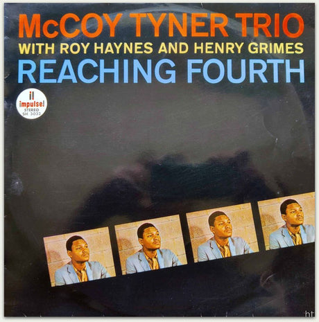 McCoy Tyner Trio With Roy Haynes And Henry Grimes : Reaching Fourth (LP, Album)