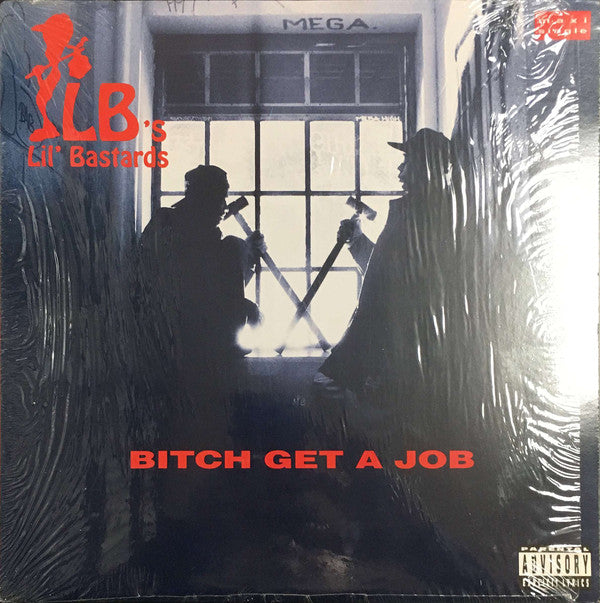 Lil' Bastards : Bitch Get A Job (12")