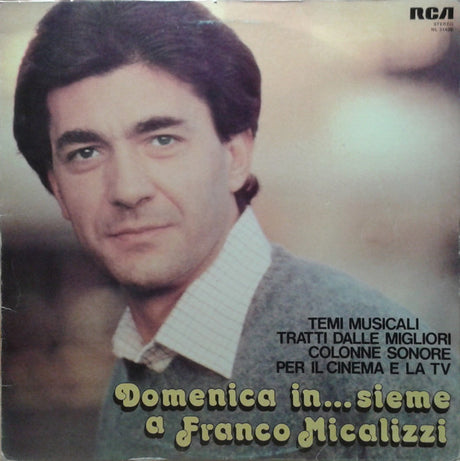 Franco Micalizzi : Domenica In...sieme A Franco Micalizzi (Temi Musicali Tratti Dalle Migliori Colonne Sonore Per Il Cinema E La TV) (LP, Comp)