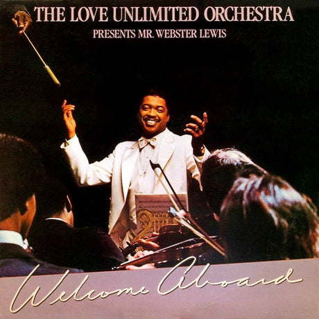 Love Unlimited Orchestra Presents Webster Lewis : Welcome Aboard (LP, Album)