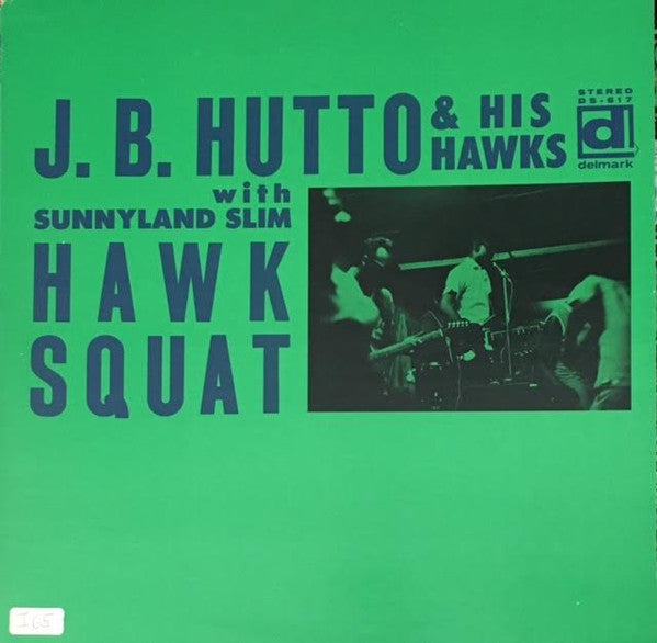 J.B. Hutto & The Hawks With Sunnyland Slim : Hawk Squat  (LP, Album, RP)