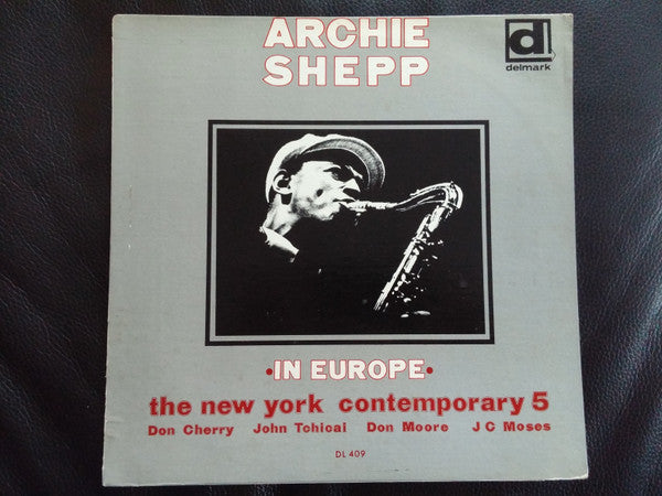 Archie Shepp With The New York Contemporary 5* : In Europe (LP, Album, RE)