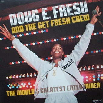 Doug E. Fresh And The Get Fresh Crew : The Worlds Greatest Entertainer (LP, Album)
