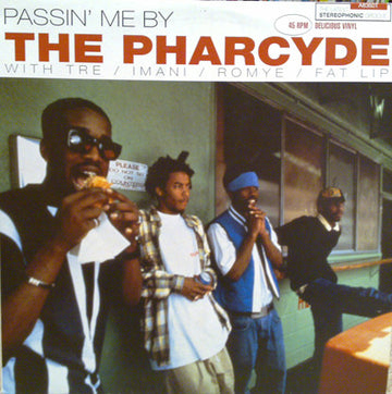 The Pharcyde : Passin' Me By (12")