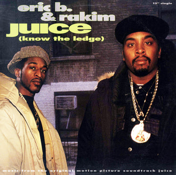 Eric B. & Rakim : Juice (Know The Ledge) (12", Single)