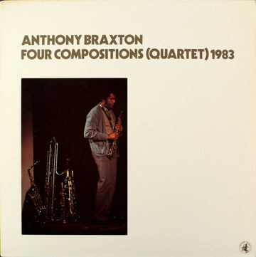Anthony Braxton : Four Compositions (Quartet) 1983 (LP, Album)