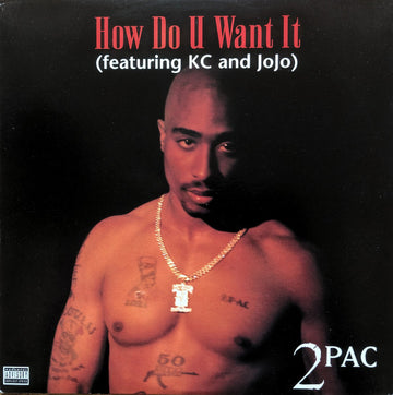 2Pac : How Do U Want It (12")