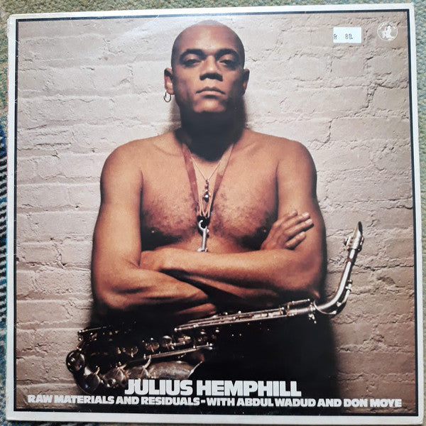 Julius Hemphill With Abdul Wadud And Don Moye* : Raw Materials And Residuals (LP, Album)