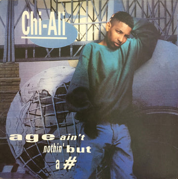 Chi-Ali : Age Ain't Nothin' But A # (12")