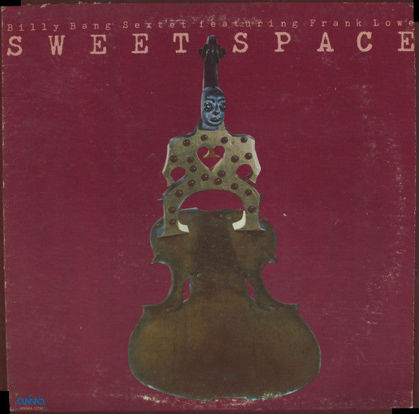 Billy Bang Sextet Featuring Frank Lowe : Sweet Space (LP, Album)