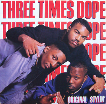 Three Times Dope : Original Stylin' (LP, Album)